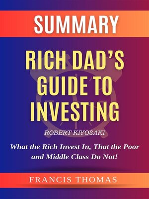 cover image of Summary of Rich Dad's Guide to Investing by Robert Kiyosaki